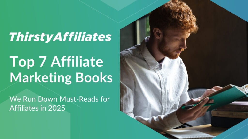 Title image with the words Top 7 Affiliate Marketing Books and an image of a man reading